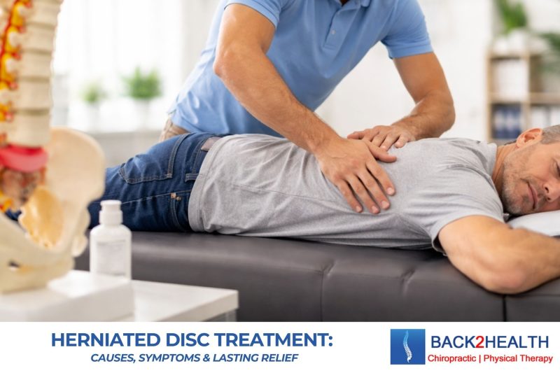 Herniated Disc Treatment: Causes, Symptoms & Lasting Relief